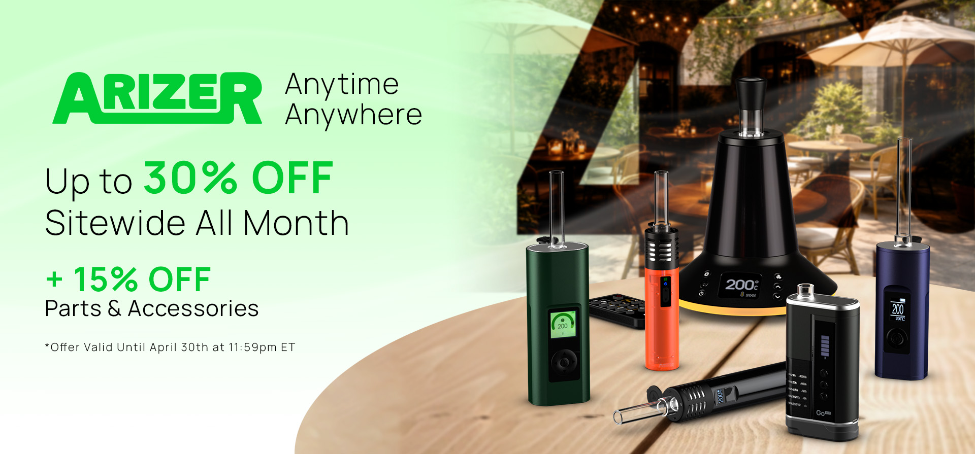 15 - 30% off arizer products all month